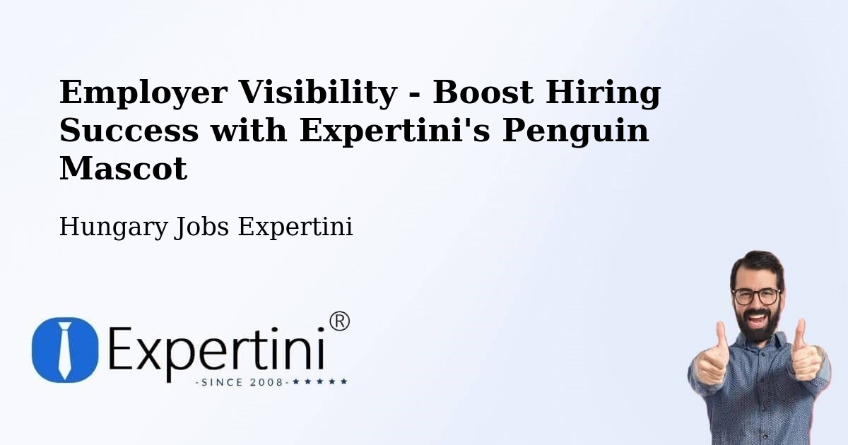 CV and Resume Visibility Optimization – Hajós - Hungary Jobs Expertini